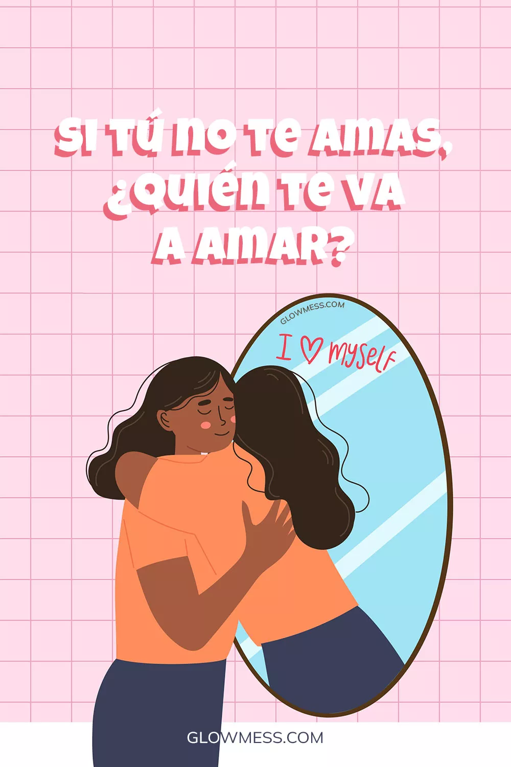 ilustracion de amor propio si tu no te amas quien te va a amar