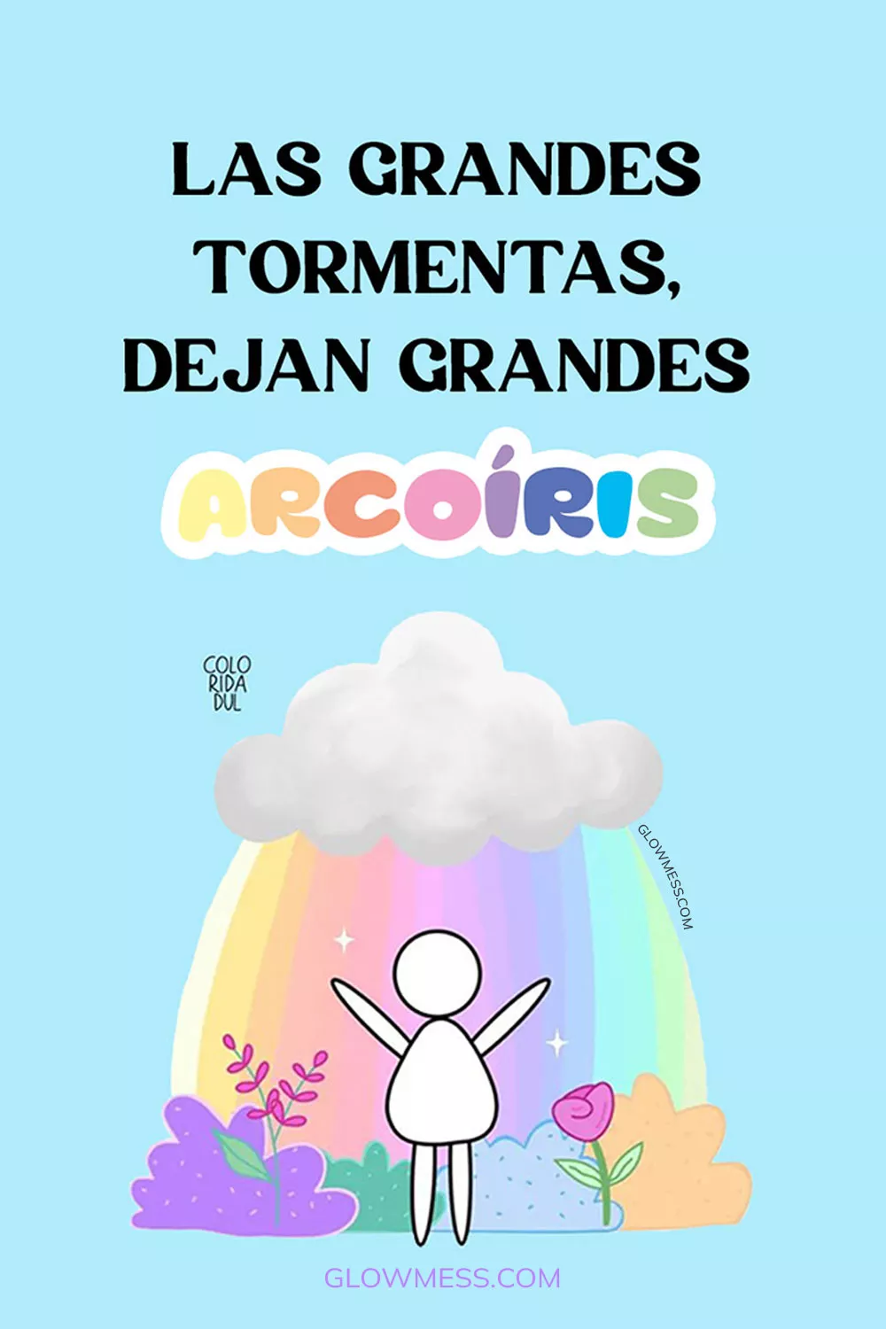 frases de motivacion diaria, las grandes tormentas dejan grandes arcoiris